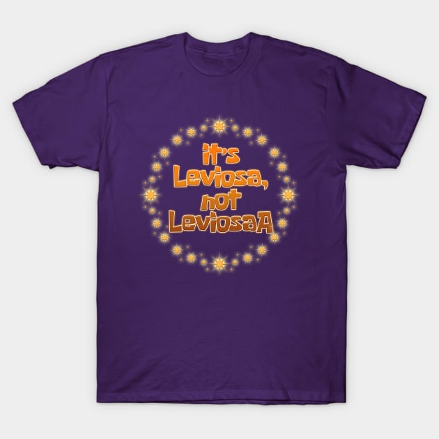 it’s Leviosa, not LeviosaA T-Shirt by richhwalsh